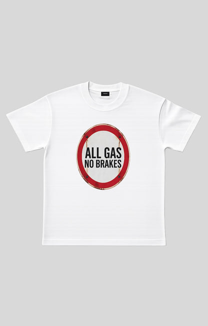 FA - "All Gas No Brakes" Oversized T-shirt (PRE-ORDER )
